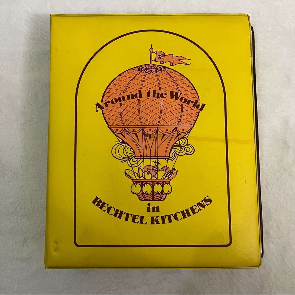 Around the World in Bechtel Kitchens Cookbook